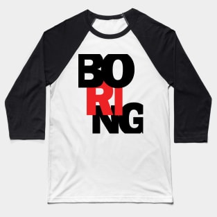 BORING Baseball T-Shirt